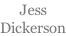 Jess  Dickerson